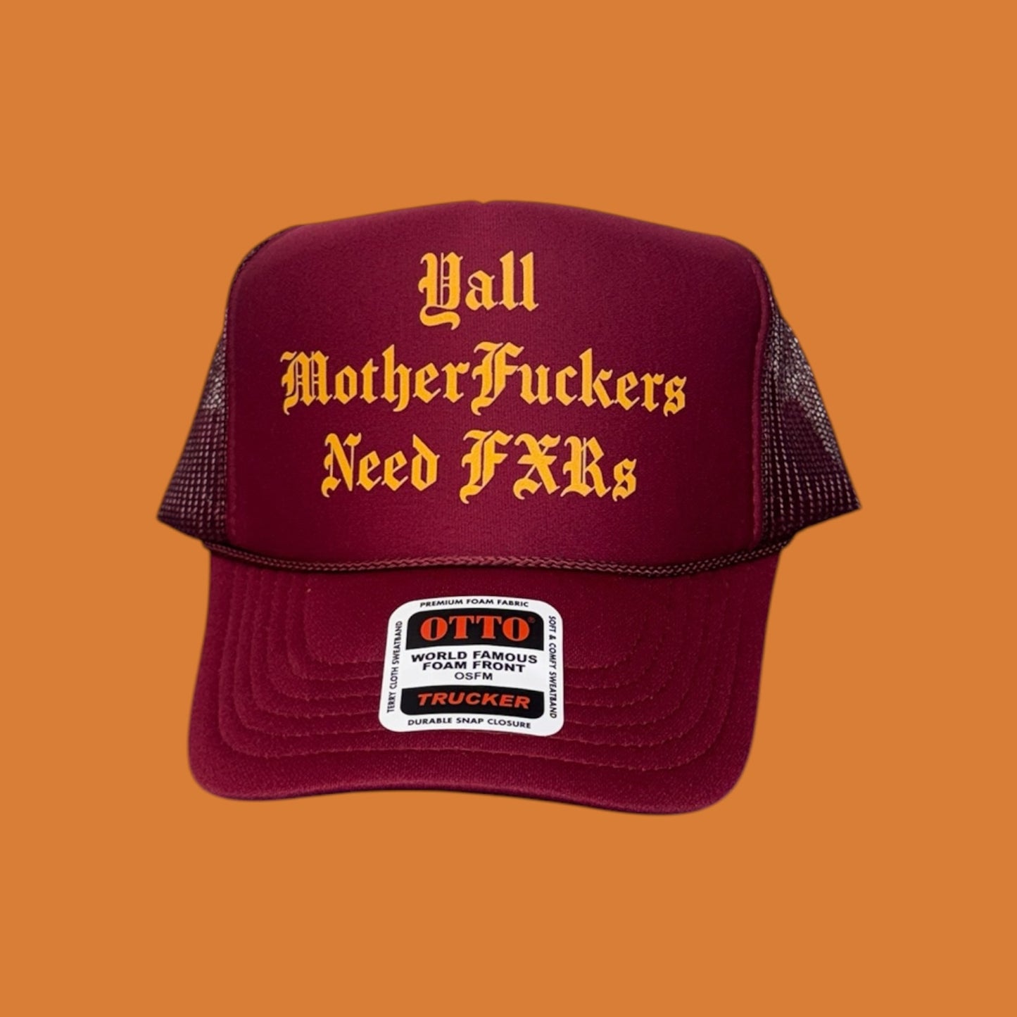 FXR Bazaar | Y’all MFs Need FXRs | 5-Panel OTTO Trucker Hat