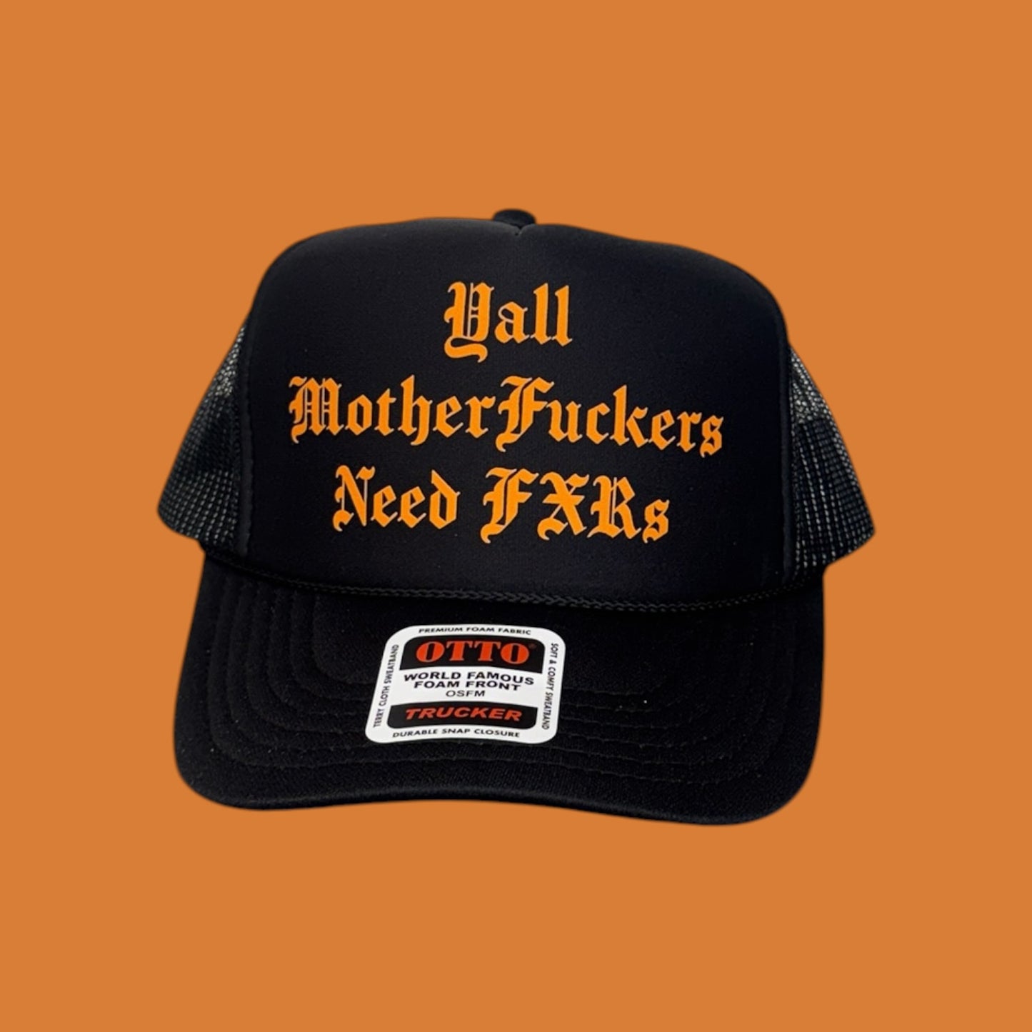 FXR Bazaar | Y’all MFs Need FXRs | 5-Panel OTTO Trucker Hat